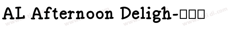 AL Afternoon Deligh字体转换